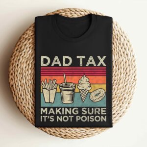 Funny Dad Tax Shirt