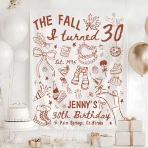 The Fall I Turned 30 Birthday Tapestry, Custom Fall Birthday Banner
