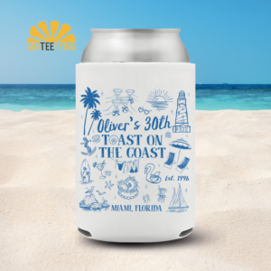 Custom 30th Birthday Party Can Cooler – Toast on the Coast Coozie