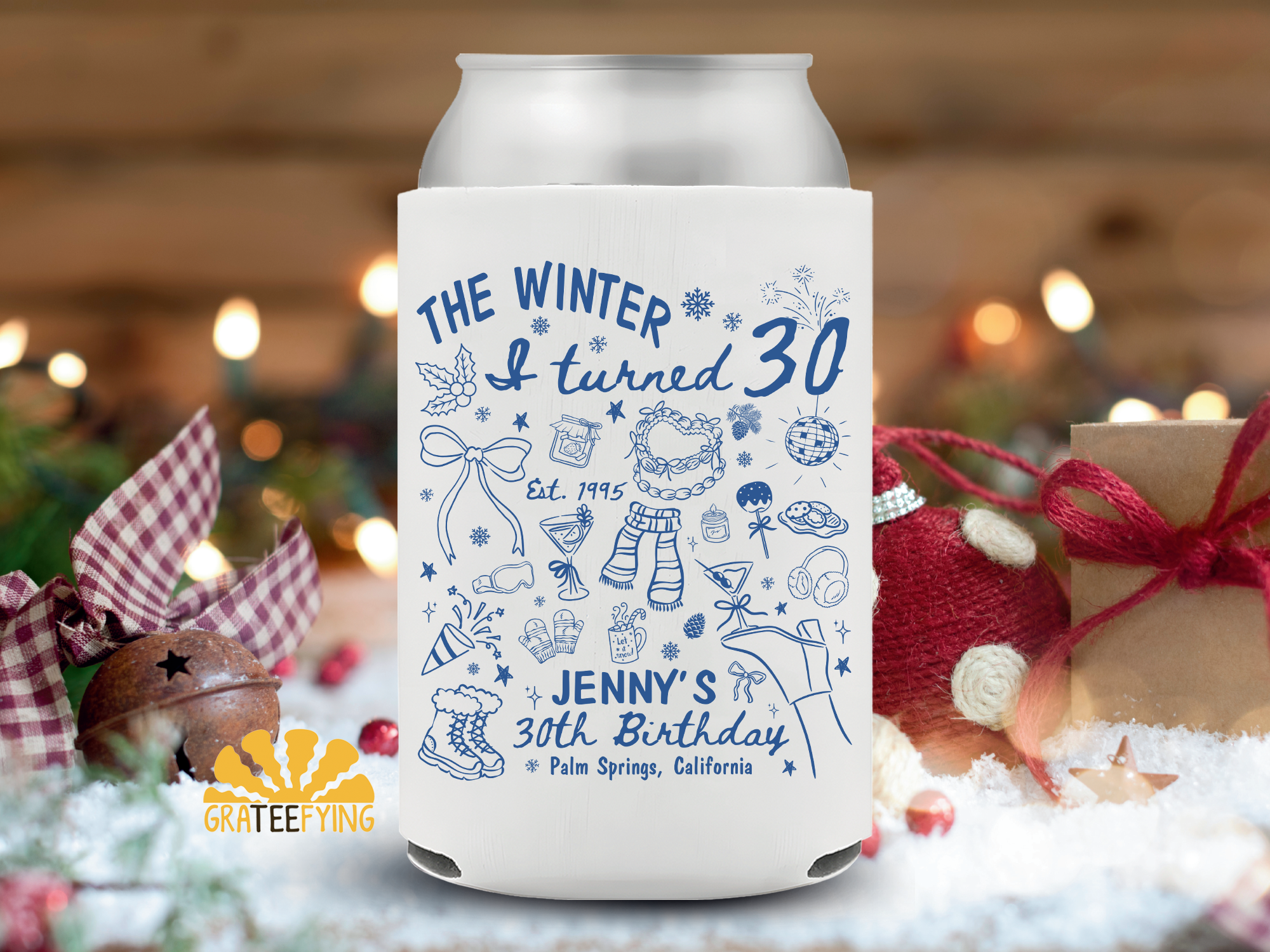 The Winter I Turned 30 Birthday Can Cooler The Winter I Turned 30 Birthday Can Cooler