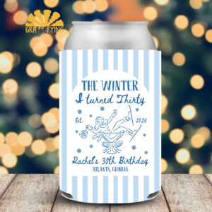 Custom The Winter I Turned 30 Birthday Can Cooler