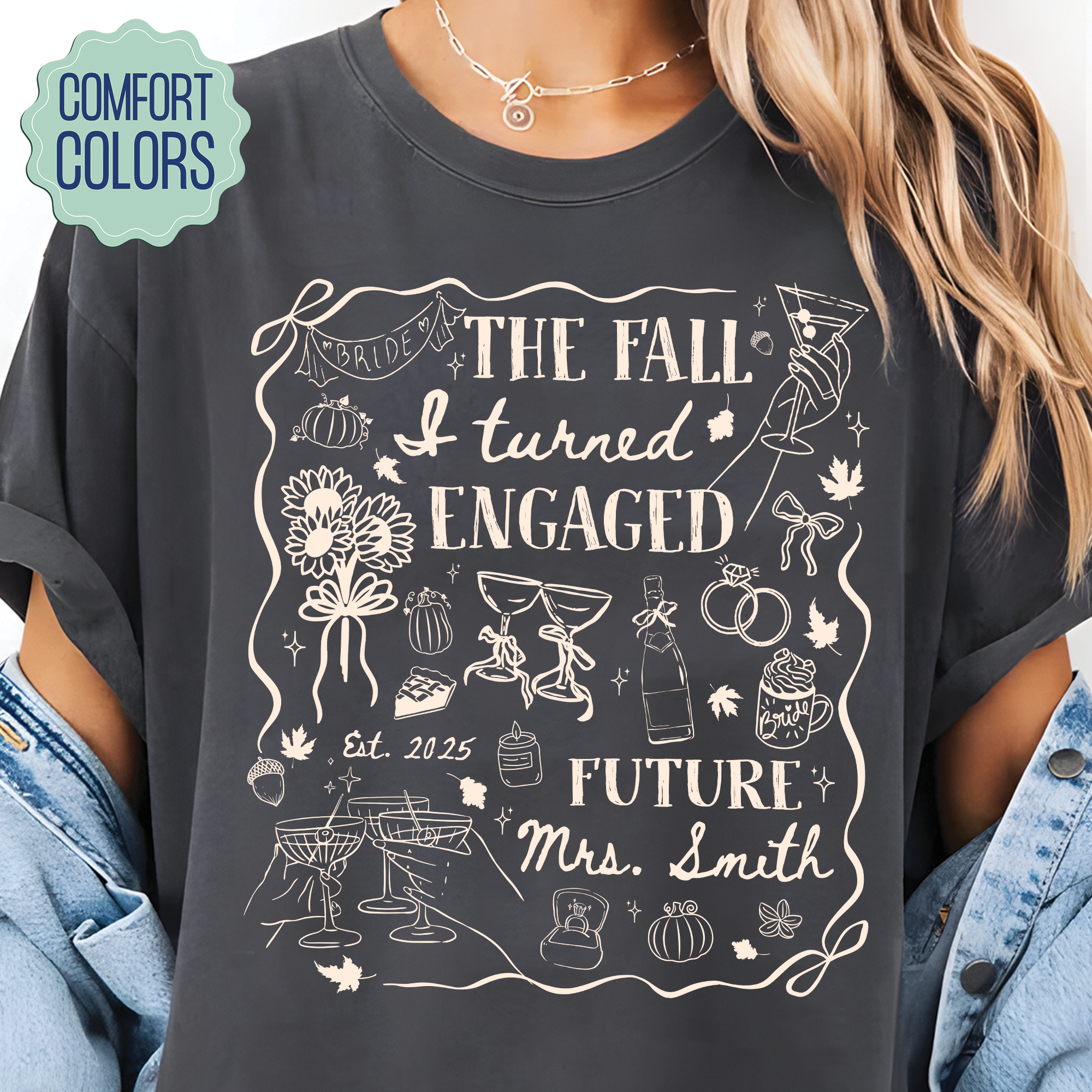 The Fall I Turned Engaged Shirt - Bridal Shower Tee The Fall I Turned Engaged Shirt - Bridal Shower Tee - Image 7